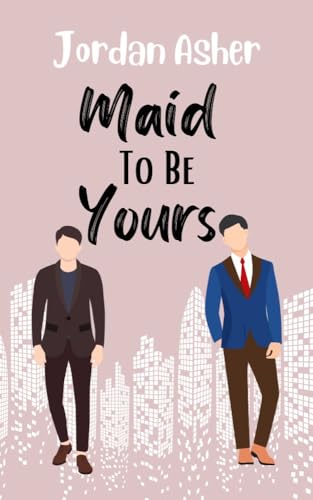 Maid To Be Yours