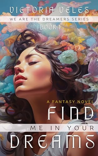 Find Me In Your Dreams: A Fantasy Novel