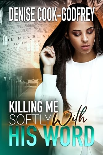 Killing Me Softly With His Word: