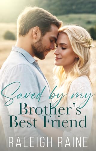 Saved by my Brother's Best Friend by Raleigh Raine | Goodreads