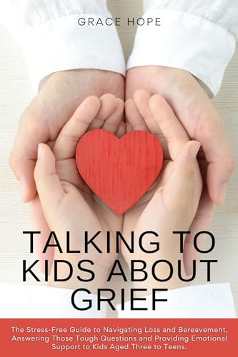 Talking to Kids about Grief by Grace Hope | Goodreads