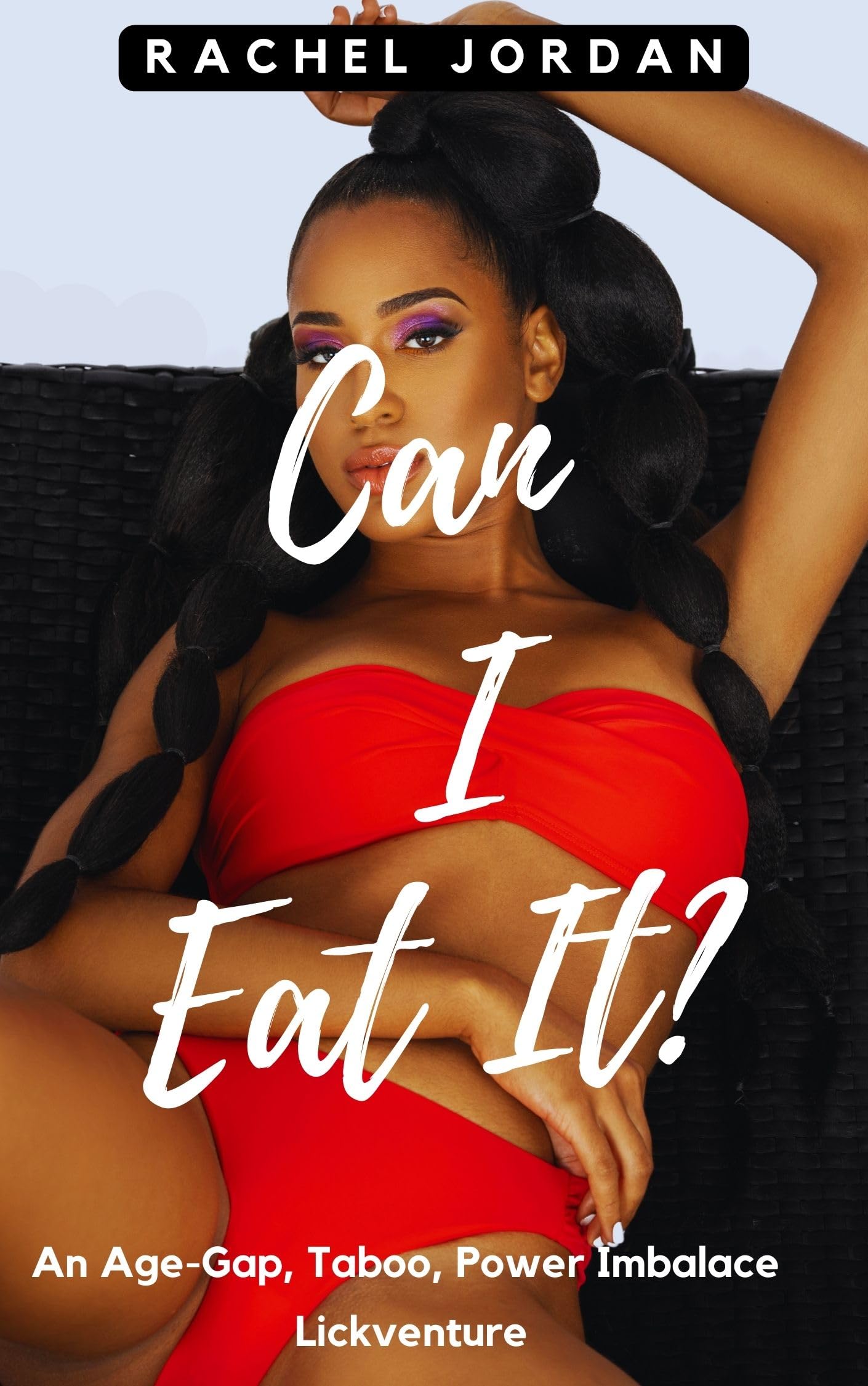 Can I Eat It?: An Age-Gap, Taboo, Power Imbalance Lickventure
