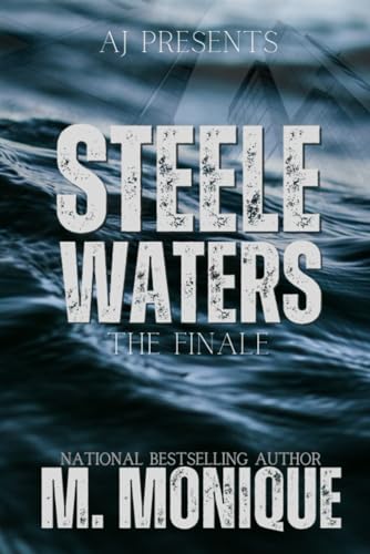 Steele Waters: The Finale