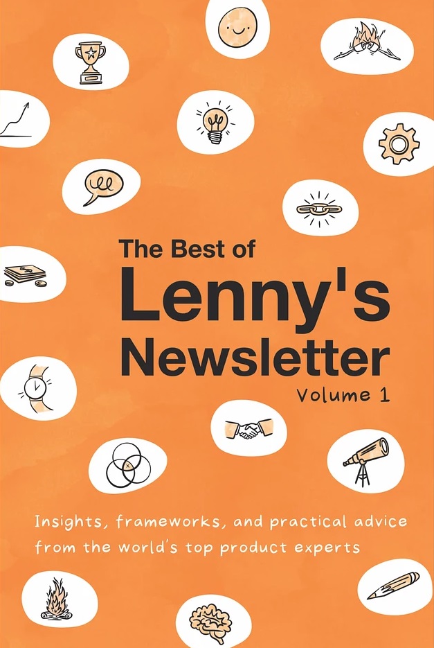 The Best of Lenny's Newsletter: Volume 1