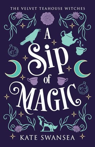 A Sip of Magic (The Velvet Teahouse Witches, #1)