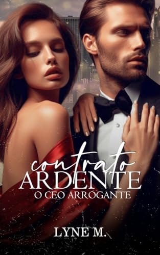 Contrato Ardente: O CEO Arrogante
