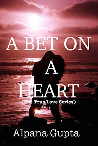 A BET ON A HEART: A TIMELESS LOVE STORY