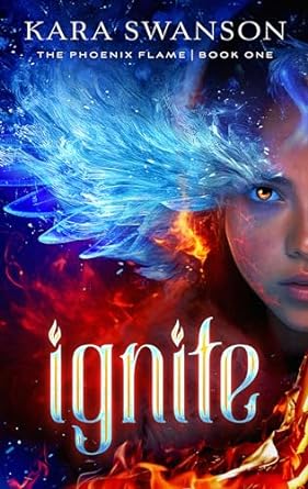 Ignite (The Phoenix Flame #1)