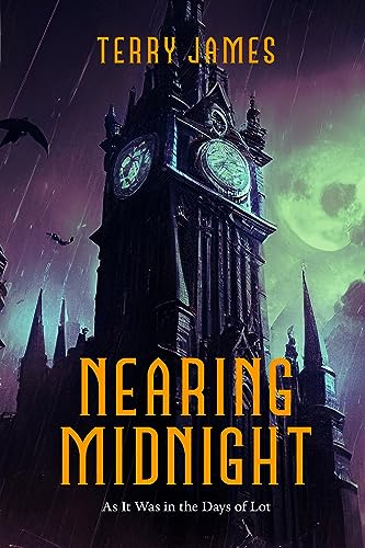 Nearing Midnight: As it Was in the Days of Lot