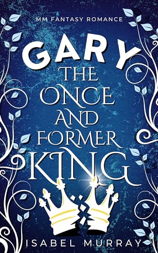 Gary the Once and Former King