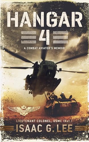 Hangar 4: A Combat Aviator's Memoir