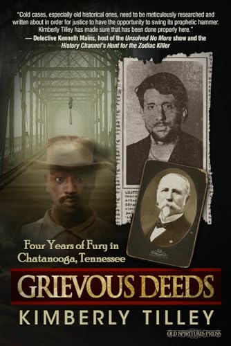 Grievous Deeds: The True Story of Four Years of Fury in Chattanooga, Tennessee