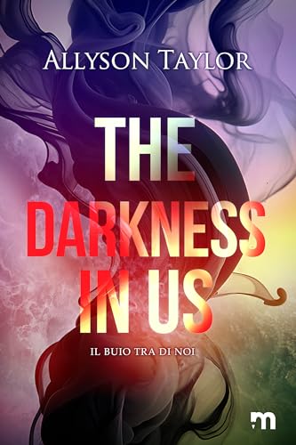 The darkness in us: Il buio tra di noi
