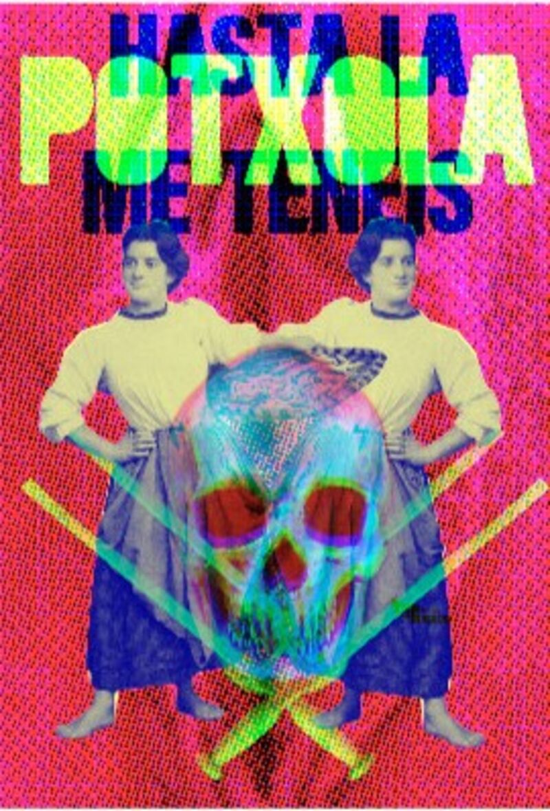 Hasta la potxola me tenéis