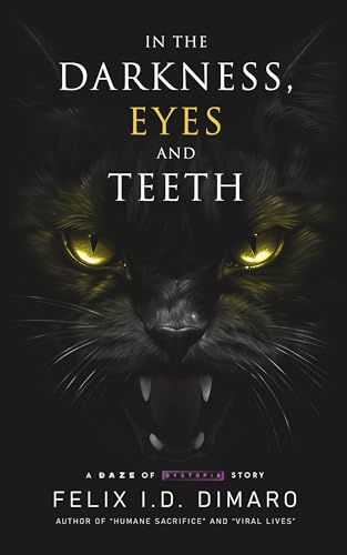 In the Darkness, Eyes and Teeth