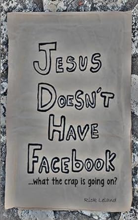 Jesus Doesn't Have Facebook