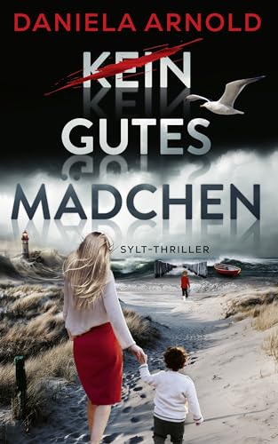 Kein gutes Mädchen: Sylt-Thriller