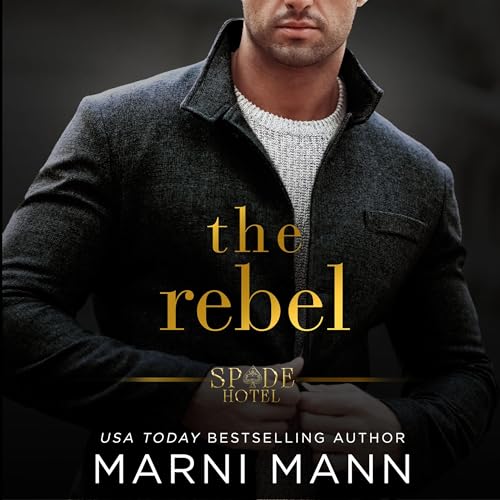 The Rebel (Spade Hotel #2)