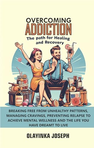 Overcoming Addiction The Path To Healing And Recovery Breaking Free