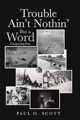Trouble Ain't Nothin' But a Word: Conquering Fear