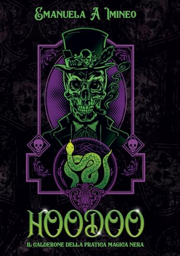 HOODOO: IL CALDERONE DELLA PRATICA MAGICA NERA