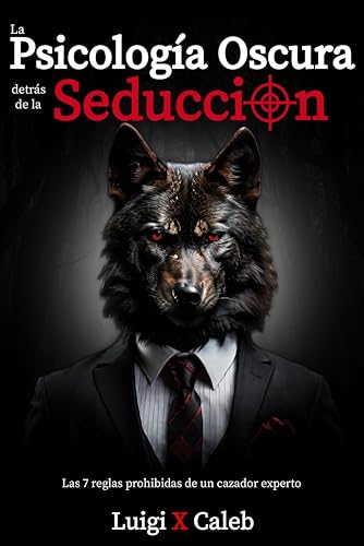La Psicología Oscura detrás de la Seducción: Las 7 reglas prohibidas de un cazador experto