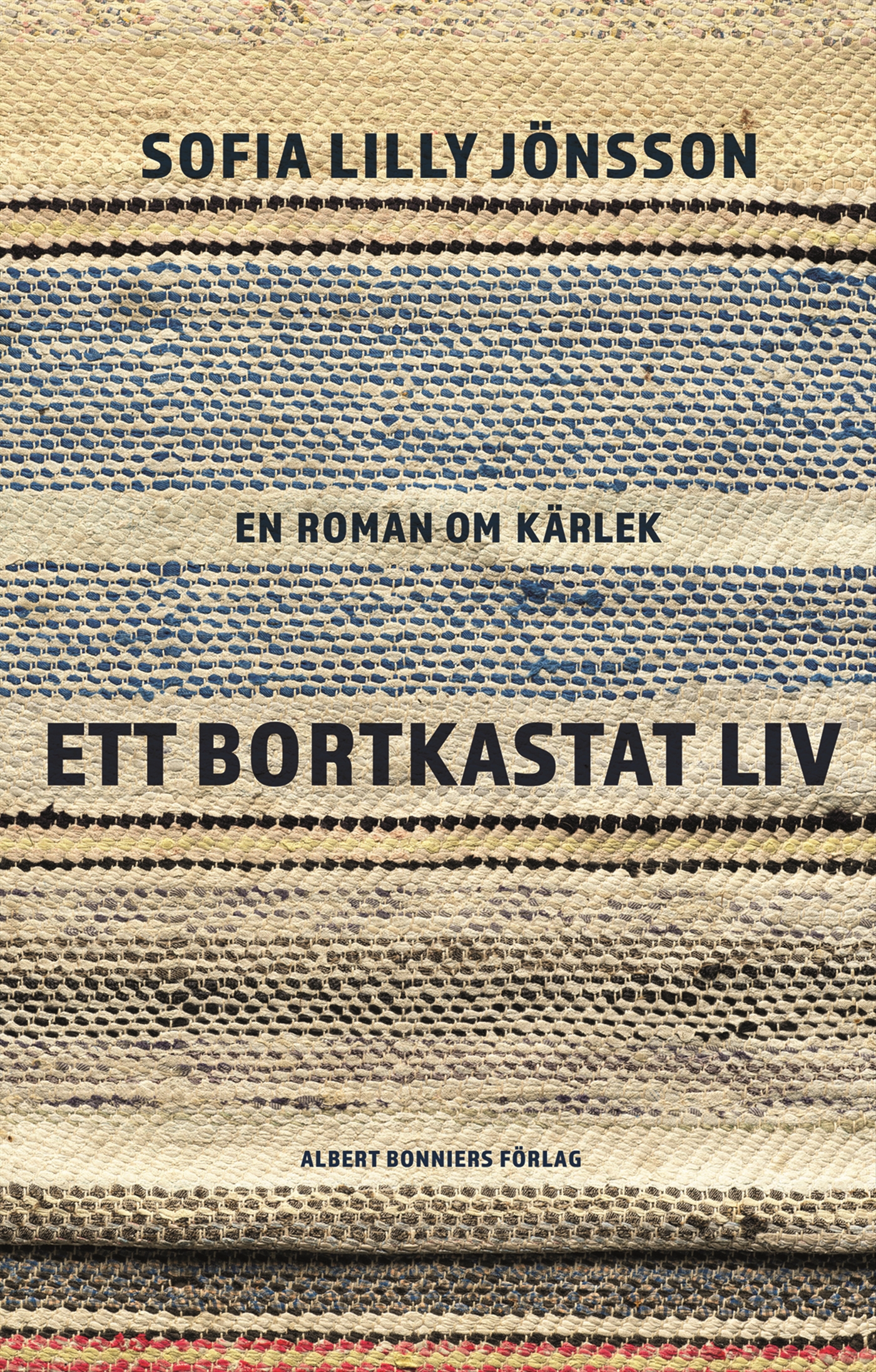 Ett bortkastat liv : en roman om kärlek