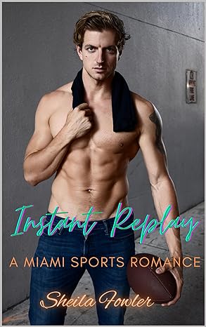 Instant Replay: A Miami Sports Romance
