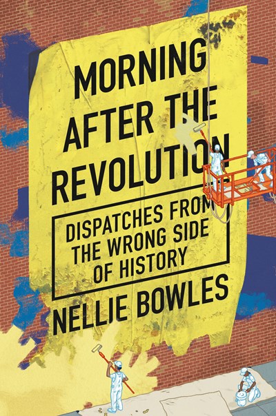 Dispatches from the Wrong Side of History