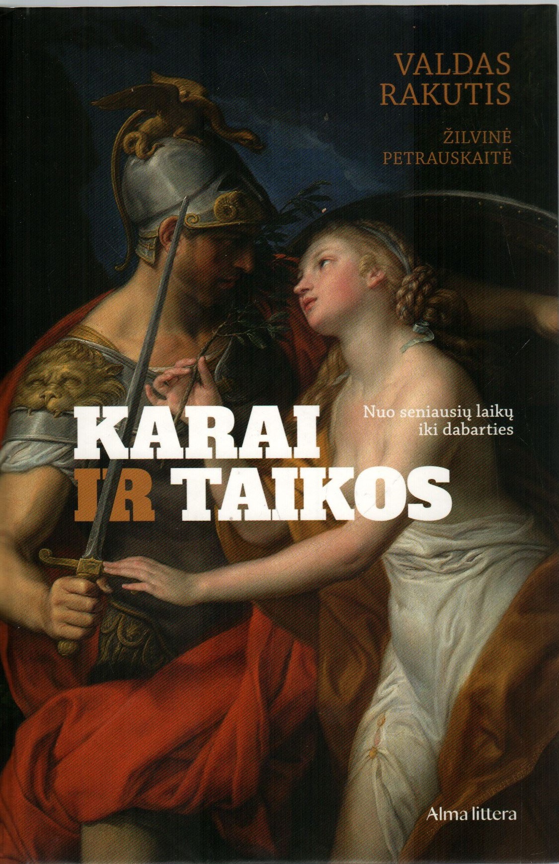 Karai ir taikos: nuo seniausių laikų iki dabarties
