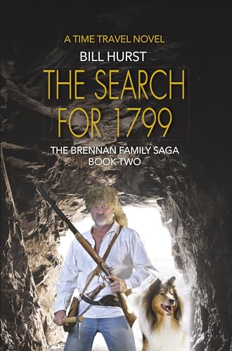 The Search for 1799: THE BRENNAN FAMILY SAGA BOOK TWO
