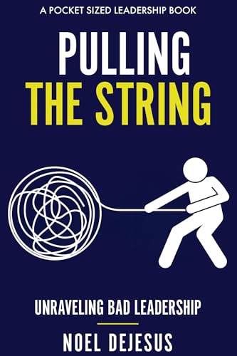 Pulling the String: Unraveling Bad Leadership