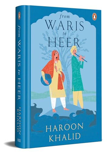 From Waris to Heer: A Novel of Punjab