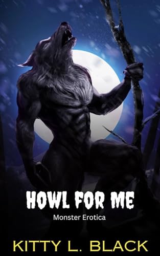 Howl for Me: Monster Erotica