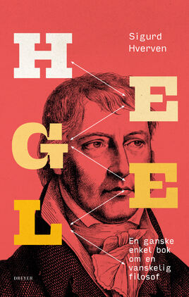 Hegel: En ganske enkel bok om en vanskelig filosof