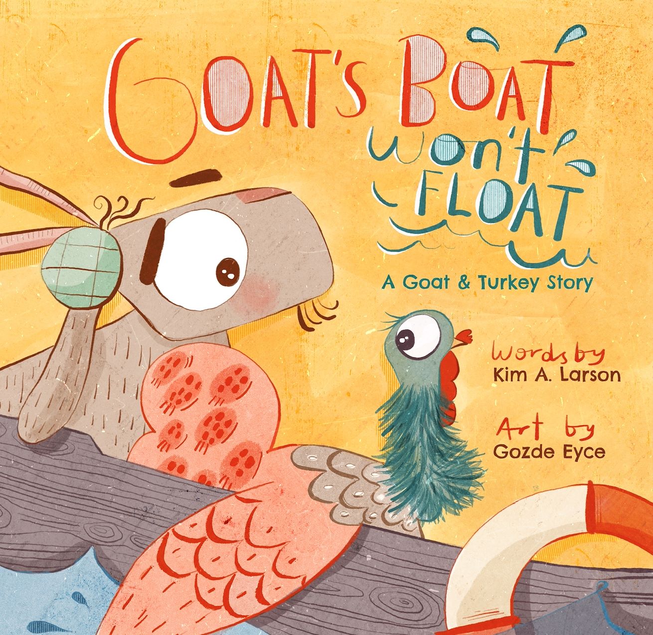 Goat's Boat Won't Float: A Goat & Turkey Story