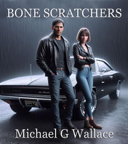 Bone Scratchers by Michael Wallace | Goodreads