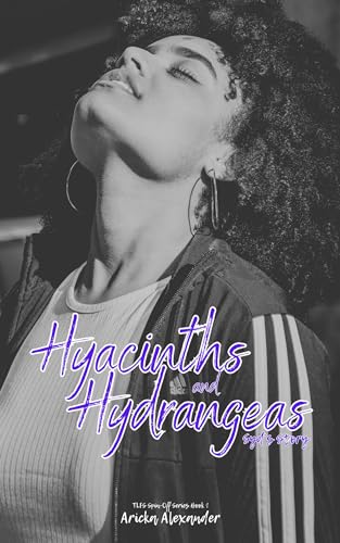 Hyacinths and Hydrangeas: Syd's Story