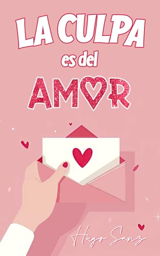 La culpa es del amor