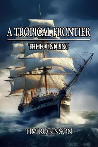 A Tropical Frontier: The Foundling