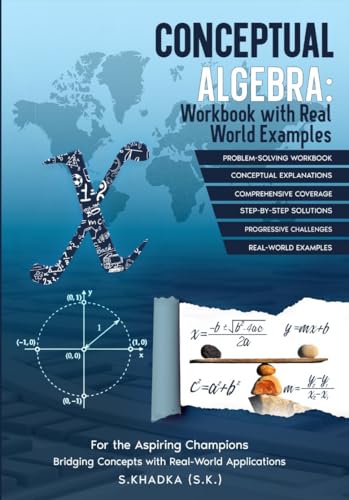 Conceptual Algebra: Workbook With Real World Examples