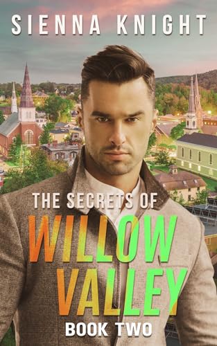 The Secrets of Willow Valley - Book Two: An Unforgettable Christian Fiction about Faith, Mystery, and Romance