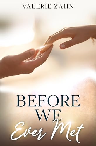 Before We Ever Met