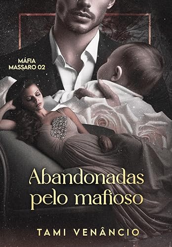 ABANDONADAS PELO MAFIOSO (Máfia Massaro Livro 2)