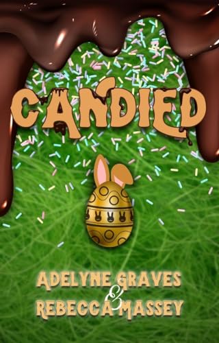 Candied: An Erotic Easter Bunny Novella