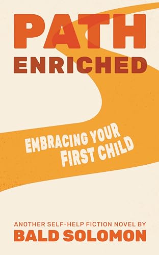 Path Enriched: Embracing Your First Child