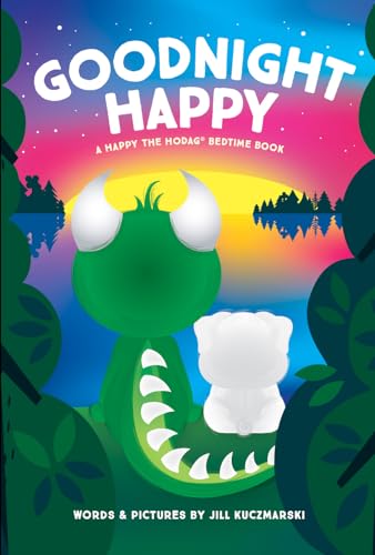 Goodnight Happy: A Happy the Hodag Bedtime Book