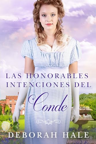Las honorables intenciones del conde: Una tierna historia de amor ambientada en la Regencia inglesa (Las crónicas de las zapatillas de cristal nº 2)