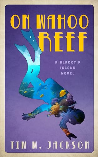 On Wahoo Reef: A Blacktip Island novel