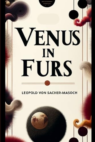 Venus In Furs by Leopold von Sacher-Masoch | Goodreads